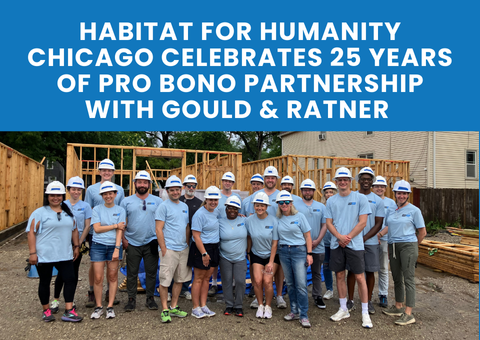 Habitat for Humanity Chicago Celebrates 25 Years of Pro Bono Partnership with Gould & Ratner 